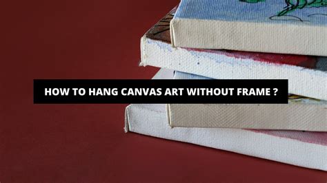 how to hang a canvas painting: why do we need to know the history of art?