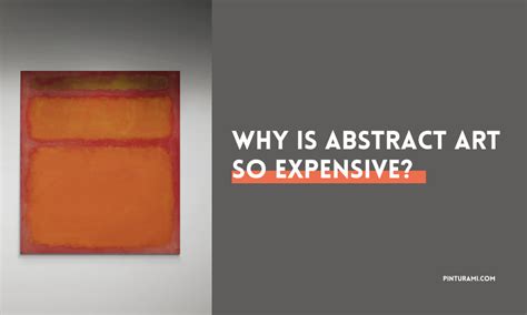 why is abstract art so expensive why does the market value of abstract art fluctuate widely?